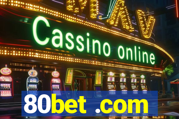 80bet .com